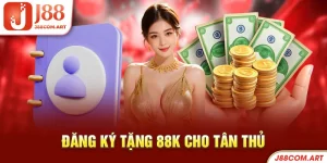 Đăng ký tặng 88k cho tân thủ